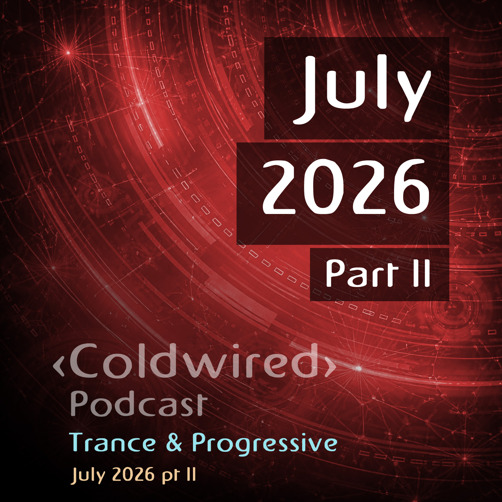July 2026 Selection pt II (featuring Hernan Cattaneo, Basil O'Glue, Nomas, Fuenka, Framewerk, ORMUS, Atmos, Cass (UK), Cendryma, R.E.E.V., Golden Girls, Mara, Hamel, Segue (IN), Alan Marshall, Tom Pavicich, AINDY, Foley, Joyce Muniz, John Fisherman, Guiliano, Audiunt, Dual 56, Critical Choice, Moa, Eev Frances, Overtown) episode artwork